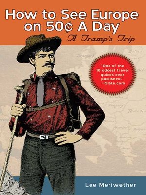 cover image of How to See Europe on 50¢ a Day: a Tramp's Trip